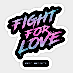 Neon Arcadia Fight For Love Shift Sticker